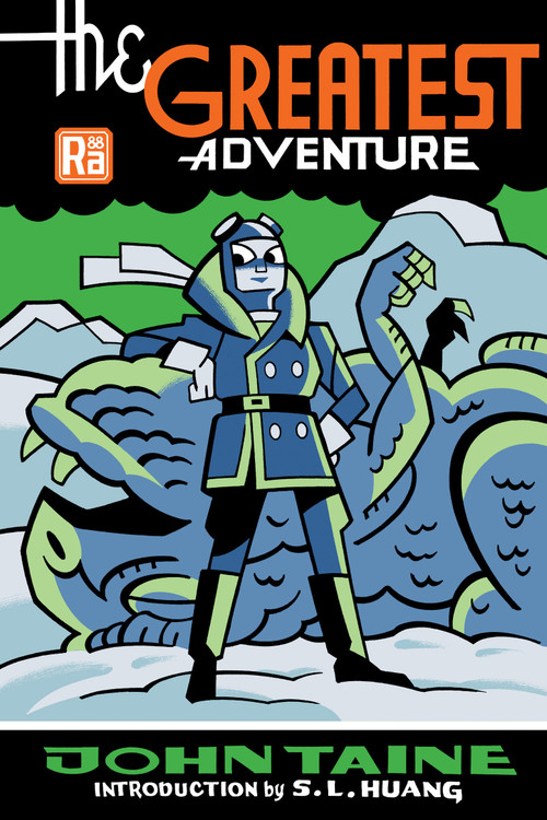 The Greatest Adventure by John Taine, S. L. Huang, 9780262551427