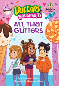 All That Glitters (Dollars to Doughnuts Book 4) (Calculating Value) by Catherine Daly, Genevieve Kote, 9781662670879