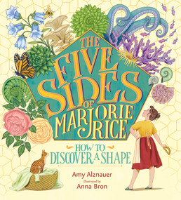The Five Sides of Marjorie Rice: How to Discover a Shape by Amy Alznauer, Anna Bron, 9781536229479