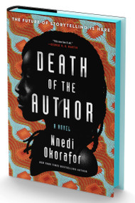 Death of the Author (Deluxe Limited Edition) (A Novel) by Nnedi Okorafor, 9780063391147
