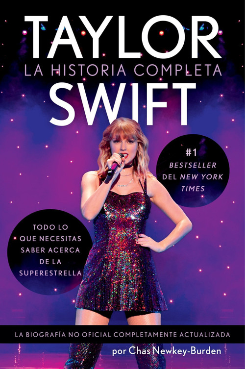 Taylor Swift (La historia completa  Taylor Swift: The Whole Story) (Spanish Edition) by Chas Newkey-Burden, Tamara Pachon, 9780063416659