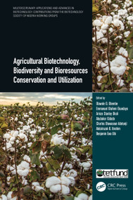 Agricultural Biotechnology, Biodiversity and Bioresources Conservation and Utilization by Olawole O. Obembe, Emmanuel Olufemi Ekundayo, Arinze Stanley Okoli, Abubakar Gidado, Charles Oluwaseun Adetunji, Abdulrazak B. Ibrahim, Benjamin Ewa Ubi, 9781032014982