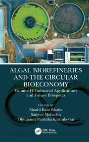 Algal Biorefineries and the Circular Bioeconomy (Industrial Applications and Future Prospects) by OBULISAMY PARTHIBA KARTHIKEYAN, Sanjeet Mehariya, Shashi Kant Bhatia, 9781032049748