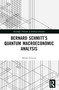 Bernard Schmitt's Quantum Macroeconomic Analysis by Alvaro Cencini, 9781032366654