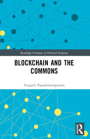 Blockchain and the Commons by Vangelis Papadimitropoulos, 9781032378909