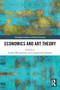 Economics and Art Theory by Stratos Myrogiannis, Constantinos Repapis, 9780367615413