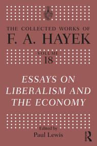 Essays on Liberalism and the Economy by F.A. Hayek, Paul Lewis, 9781032341569