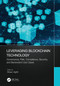 Leveraging Blockchain Technology (Governance, Risk, Compliance, Security, and Benevolent Use Cases) by Shaun Aghili, 9781032611006