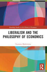 Liberalism and the Philosophy of Economics by Tsutomu Hashimoto, 9781032278100