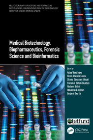 Medical Biotechnology, Biopharmaceutics, Forensic Science and Bioinformatics by Hajiya Mairo Inuwa, Ifeoma Maureen Ezeonu, Charles Oluwaseun Adetunji, Emmanuel Olufemi Ekundayo, Abubakar Gidado, Abdulrazak B. Ibrahim, Benjamin Ewa Ubi, 9781032015026