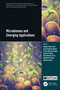Microbiomes and Emerging Applications by Nwadiuto (Diuto) Esiobu, James C. Ogbonna, Charles Oluwaseun Adetunji, Olawole O. Obembe, Ifeoma Maureen Ezeonu, Abdulrazak B. Ibrahim, Benjamin Ewa Ubi, 9781032018331