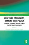 Monetary Economics, Banking and Policy (Expanding Economic Thought to Meet Contemporary Challenges) by Penelope Hawkins, Ioana Negru, 9780367695668