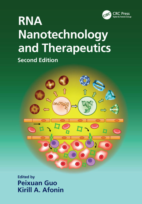 RNA Nanotechnology and Therapeutics by Peixuan Guo, Kirill A. Afonin, 9781032224930