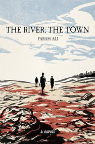 The River, The Town - 9781938603174 by Farah Ali, 9781938603174