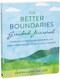 The Better Boundaries Guided Journal (A Safe Space to Reflect on Your Needs and Work Toward Healthy, Respectful Relationships) by Sharon Martin, 9781648482755