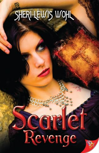 Scarlet Revenge by Sheri Lewis Wohl, 9781602828681