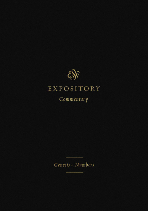ESV Expository Commentary (Genesis-Numbers (Volume 1)) by Iain M. Duguid, James M. Hamilton Jr., Jay Sklar, Christine Palmer, Ronald Bergey, 9781433546280