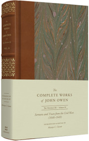 Sermons and Tracts from the Civil Wars (1646-1649) (Volume 18) by John Owen, Martyn C. Cowan, Lee Gatiss, Shawn D. Wright, 9781433560477