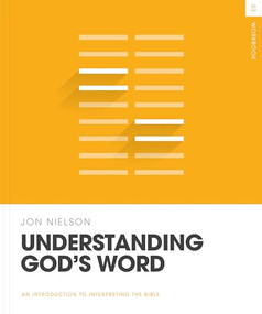Understanding God's Word Workbook by Jon Nielson, 9781433587474