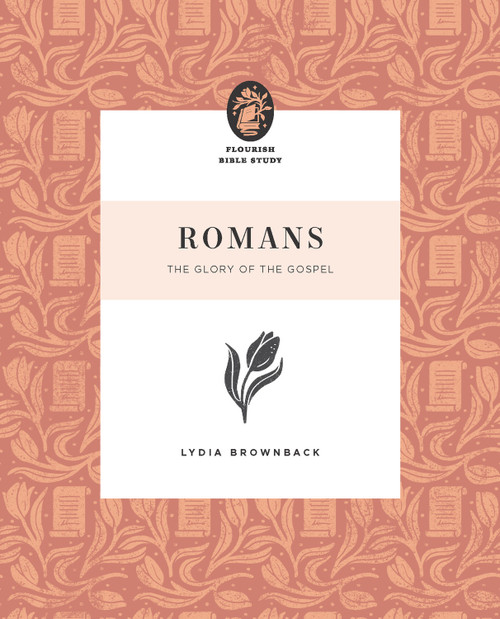 Romans (The Glory of the Gospel) by Lydia Brownback, 9781433590306