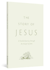 The Story of Jesus (A Guided Journey through the Gospel of John (Paperback)) by Kevin P. Emmert, 9781433595592