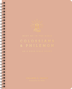 Colossians and Philemon (An 8-Week Bible Study) by Colleen D. Searcy, Jen Wilkin, 9781433596841