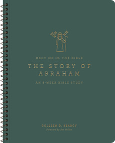 The Story of Abraham (An 8-Week Bible Study) by Colleen D. Searcy, Jen Wilkin, 9781433596872