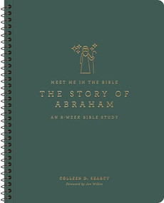 The Story of Abraham (An 8-Week Bible Study) by Colleen D. Searcy, Jen Wilkin, 9781433596872