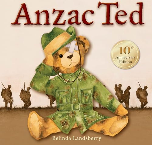 Anzac Ted (10th anniversary edition) by Belinda Landsberry, 9781922539755