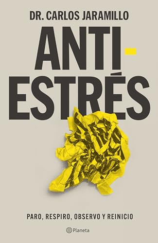 Antiestrés / Anti-Stress (Spanish Edition) by Carlos Jaramillo, 9786073914239