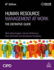Human Resource Management at Work (The Definitive Guide) - 9781398620216 by Mick Marchington, Adrian Wilkinson, Rory Donnelly, Anastasia Kynighou, 9781398620216