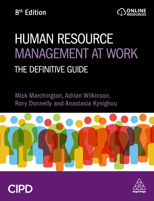Human Resource Management at Work (The Definitive Guide) - 9781398620216 by Mick Marchington, Adrian Wilkinson, Rory Donnelly, Anastasia Kynighou, 9781398620216