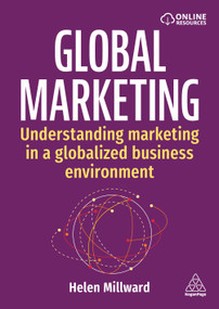 Global Marketing (Understanding Marketing in a Globalized Business Environment) by Helen Millward, 9781398620094