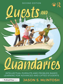Quests and Quandaries (Intellectual Pursuits and Problem-Based Learning for Advanced and Gifted Students) by Jason S. McIntosh, 9781032894713