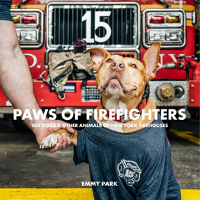 Paws of Firefighters (The Dogs & Other Animals of New York Firehouses) by Emmy Park, 9780764367342