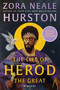 The Life of Herod the Great (A Novel) - 9780063433458 by Zora Neale Hurston, Deborah G. Plant, 9780063433458