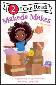 Makeda Makes a Mountain by Olugbemisola Rhuday-Perkovich, Lydia Mba, 9780063217324