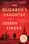 The Oligarch's Daughter (A Novel) - 9780063433595 by Joseph Finder, 9780063433595