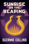Sunrise on the Reaping (The Hunger Games) by Suzanne Collins, 9781546171461