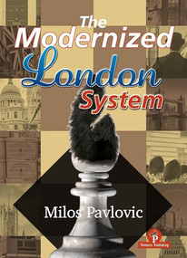 The Modernized London System by Milos Pavlovic, 9789464787566