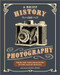 A Brief History of Photography (From the Very Beginning to the Age of Digital) by David S. Young, 9798888143063
