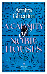 A Calamity of Noble Houses by Amira Ghenim, Miled Faiza, Karen, 9798889660507