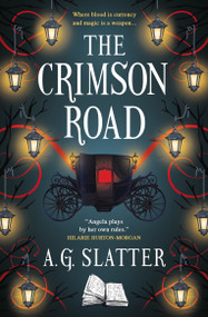 The Crimson Road by A.G. Slatter, 9781803364568