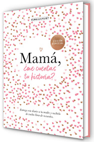 Mamá, ¿me cuentas tu historia? (Edición Oficial)  / Mum Tell Me (Oficial Edition) (Spanish Edition) by Elma van Vliet, 9788401021527