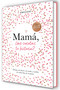 Mamá, ¿me cuentas tu historia? (Edición Oficial)  / Mum Tell Me (Oficial Edition) (Spanish Edition) by Elma van Vliet, 9788401021527