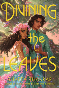 Divining the Leaves by Shveta Thakrar, 9780063255265