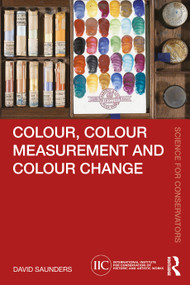 Colour, Colour Measurement and Colour Change by David Saunders, 9781032501710