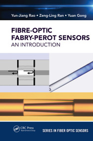 Fiber-Optic Fabry-Perot Sensors (An Introduction) by Yun-Jiang Rao, Zeng-Ling Ran, Yuan Gong, 9781138305793
