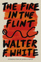 The Fire in the Flint - 9781454957447 by Walter F. White, Jamelle Bouie, 9781454957447