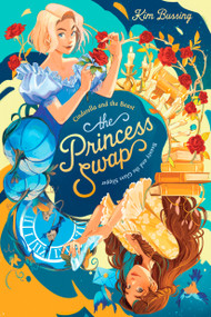 Cinderella and the Beast (or, Beauty and the Glass Slipper) - 9780593708033 by Kim Bussing, 9780593708033